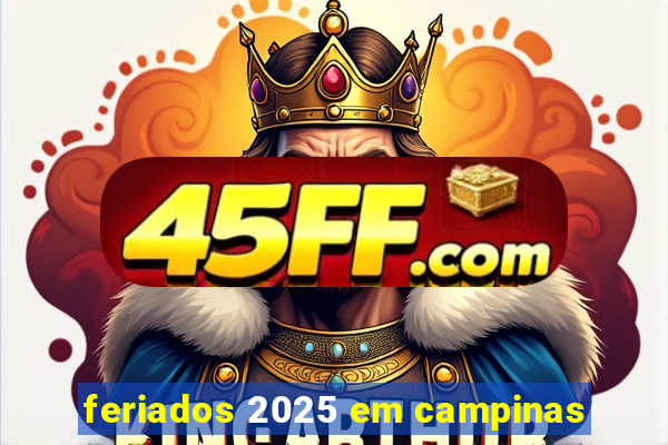 feriados 2025 em campinas